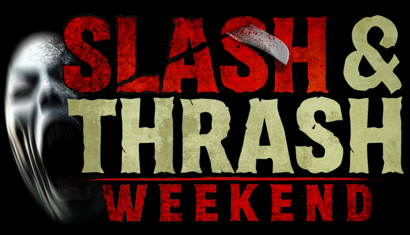 Slash and Thrash Weekend